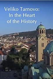 Veliko Tarnovo: In the Heart of the History