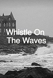 Whistle on the Waves