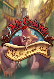 Duke Grabowski, Mighty Swashbuckler