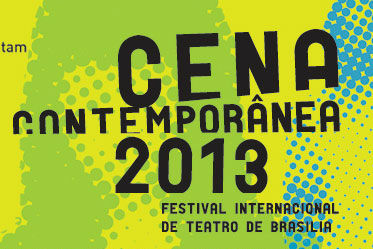 Cena Contemporânea 2013 - Festival Internacional de Teatro de Brasília.