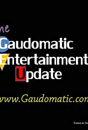 The Gaudomatic Entertainment Update