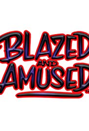 Blazed and Amused the Movie