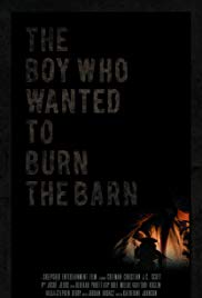 The Boy Who Wanted to Burn the Barn