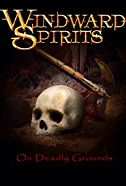 Windward Spirits: On Deadly Grounds
