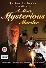 Julian Fellowes Investigates: A Most Mysterious Murder