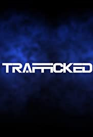 Trafficked