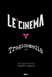 Le Cinema - Tragicomedia