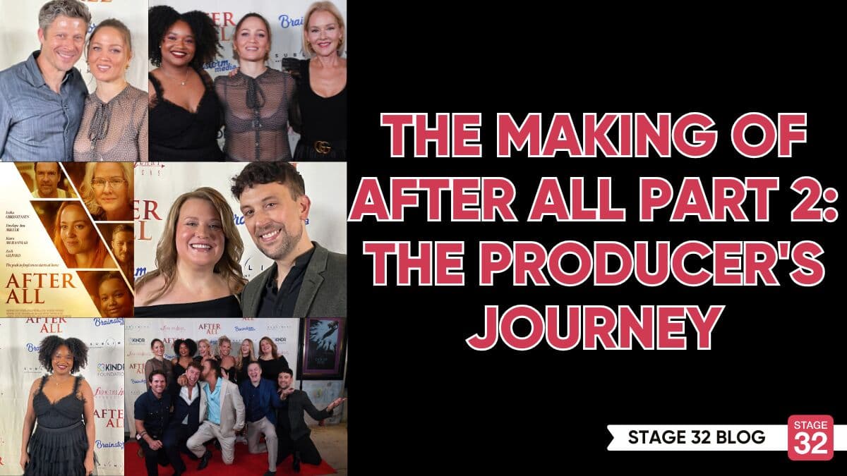 The Making of After All Part 2: The Producer’s Journey