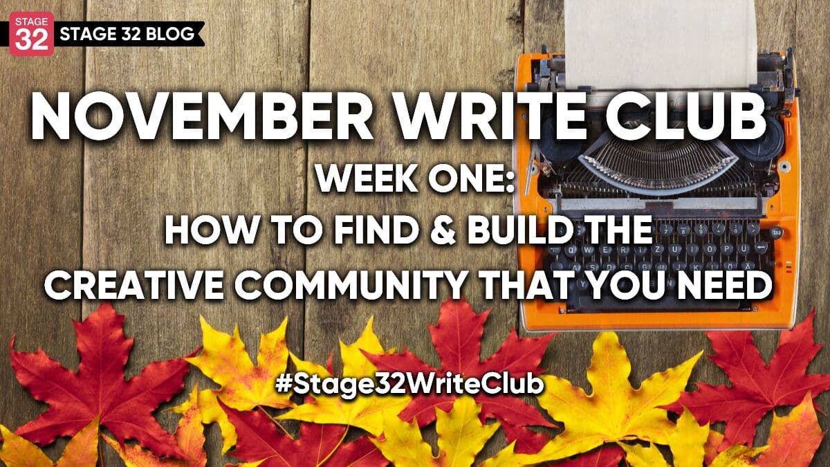 November Write Club Week #1: How To Find & Build The Creative Community That You Need!