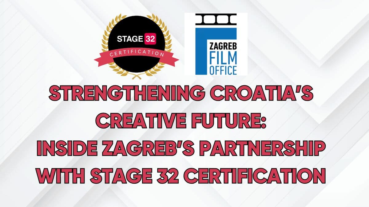 Strengthening Croatia’s Creative Future: Inside Zagreb’s Partnership with Stage 32 Certification
