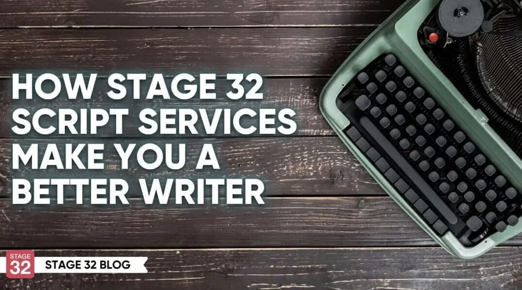How Stage 32 Script Services Make You A Better Writer